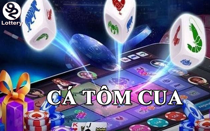 Cá tôm cua 92Lottery là gì? Kinh nghiệm chơi luôn thắng