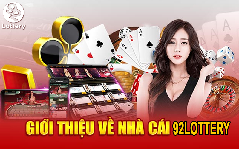 Giới thiệu 92lottery với giá trị đặc sắc